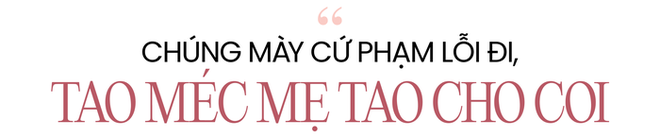 Tui c&oacute; mẹ l&agrave; gi&aacute;o vi&ecirc;n, mẹ kh&ocirc;ng hiền nhưng tui y&ecirc;u mẹ - Ảnh 3.