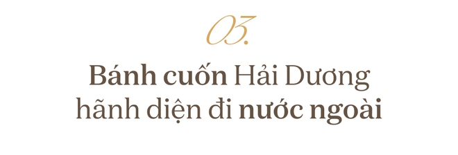 Vì sao Hải Dương tự tin đăng ký bánh cuốn trở thành thương hiệu quốc gia? - Ảnh 12.