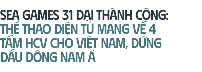 Nhìn lại Esports Việt Nam 2022: Quá nhiều thành tích đáng tự hào! - Ảnh 1.