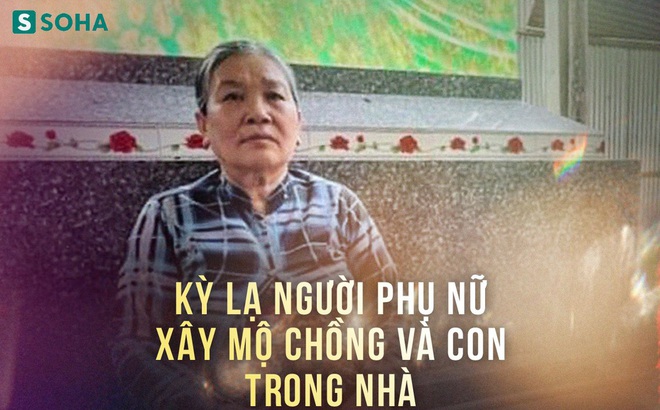 Người phụ nữ x&acirc;y mộ chồng v&agrave; con trong ng&ocirc;i nh&agrave; ở Đồng Th&aacute;p: Kh&ocirc;ng c&ograve;n c&aacute;ch n&agrave;o kh&aacute;c - Ảnh 1.