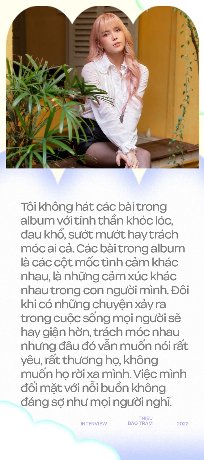 Thiều Bảo Trâm: Tôi không hát các bài trong album với tinh thần trách móc ai cả. Bây giờ tôi chỉ cần một người trưởng thành... - Ảnh 8.