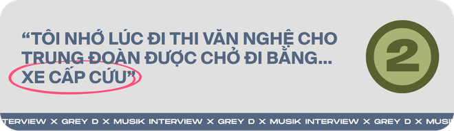 Grey D - ca sĩ Gen Z đã hoàn thành nghĩa vụ quân sự và trở lại ngoạn mục: Thời gian đó rất khắc nghiệt, cách duy nhất giải toả là viết nhạc - Ảnh 8.