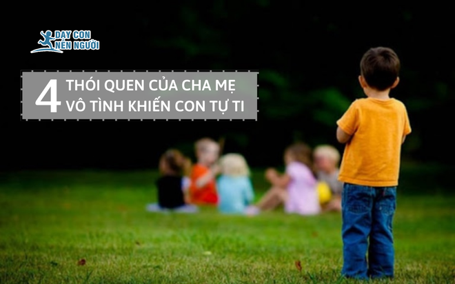 4 thói quen của cha mẹ vô tình khiến con lớn lên nhút nhát, tự ti - Ảnh 1.