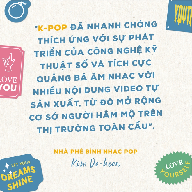 Cuộc x&acirc;m lăng của Kpop: Từ một xu hướng địa phương đến một hiện tượng to&agrave;n cầu v&agrave;&hellip; hơn thế - Ảnh 4.