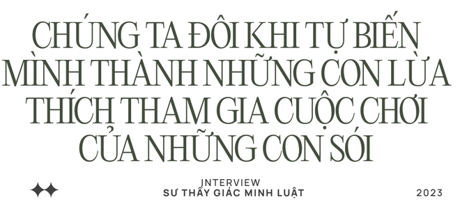 Sư thầy Giác Minh Luật: Muốn có tình yêu đích thực rất đơn giản, ngọc thì ai cũng muốn sở hữu, đá trên đường người ta chỉ bước ngang qua - Ảnh 6.