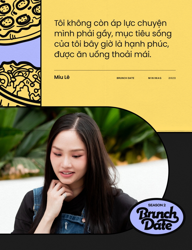 Brunch Date #1 mùa 2 - Miu Lê: Tôi rất sợ những người ghét mình mà họ văn minh - Ảnh 8.