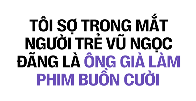 Vũ Ngọc Đãng - Will Vũ: Chúng tôi không ngại đối đầu phim của Trấn Thành - Ảnh 11.