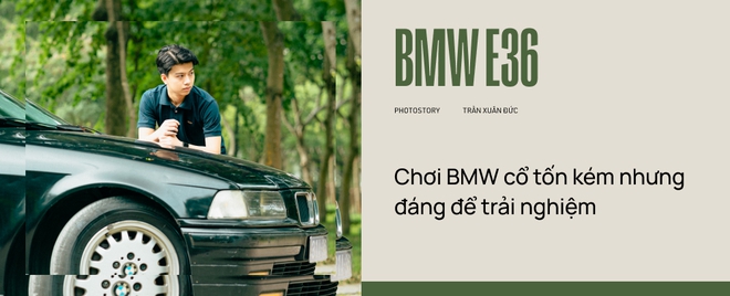 19 tuổi chơi BMW E36: Bạn bè đi làm mua quần áo, em để tiền đổ xăng và sửa xe - Ảnh 3.