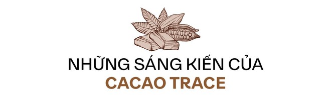 Puratos và hành trình Cacao Trace: “Một thanh sô cô la sẽ kém hấp dẫn nếu người dùng biết được đằng sau đó là giọt nước mắt của người nông dân” - Ảnh 3.