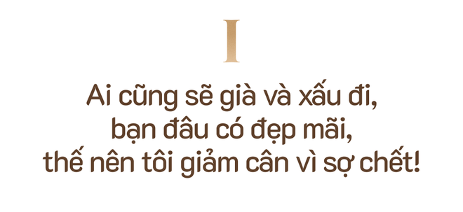 Phan Như Thảo: “Ai rồi chẳng già và xấu đi, nên tôi giảm cân chỉ vì sợ chết!” - Ảnh 3.