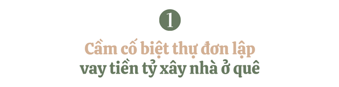 Vay tiền tỷ về quê xây biệt phủ: Sống cuộc đời thong dong giang hồ, ai thấy cũng ghen tị - Ảnh 1.