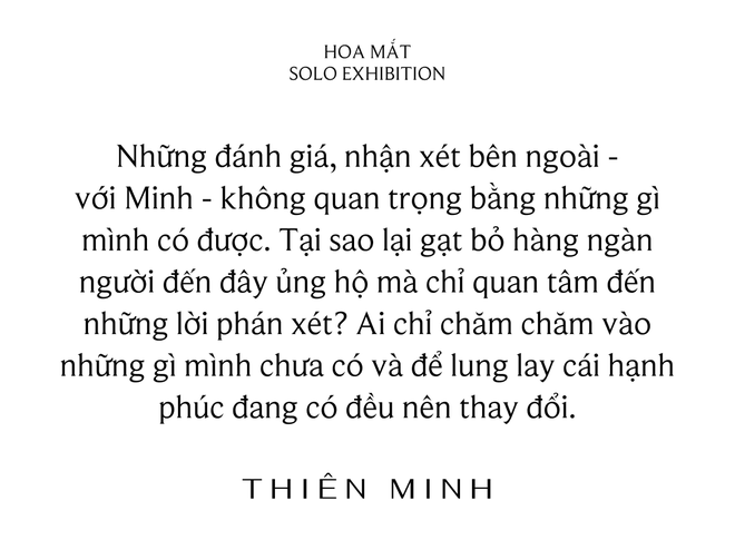 Thiên Minh: Làm ra một triển lãm, dù là nghệ sĩ nào cũng phải đối diện với việc bị chê - Ảnh 26.