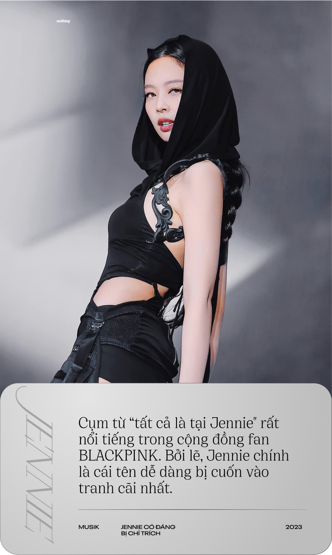 Jennie c&oacute; đ&aacute;ng bị chỉ tr&iacute;ch đến thế? - Ảnh 4.