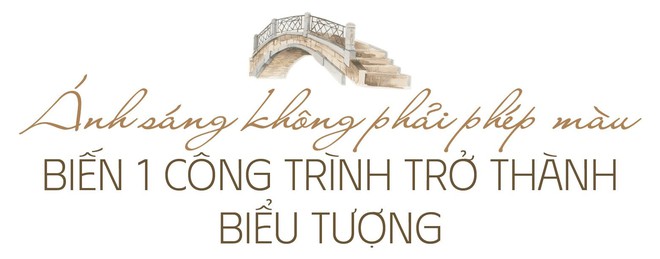 Cố vấn chiếu s&aacute;ng cho c&aacute;c &ldquo;&ocirc;ng lớn kh&aacute;ch sạn&rdquo; Trần Văn Th&agrave;nh: Thiết kế &aacute;nh s&aacute;ng l&agrave; &ldquo;trang điểm&rdquo; c&ocirc;ng tr&igrave;nh m&agrave; th&ugrave; lao được trả bằng một thứ kh&ocirc;ng phải tiền bạc - Ảnh 4.
