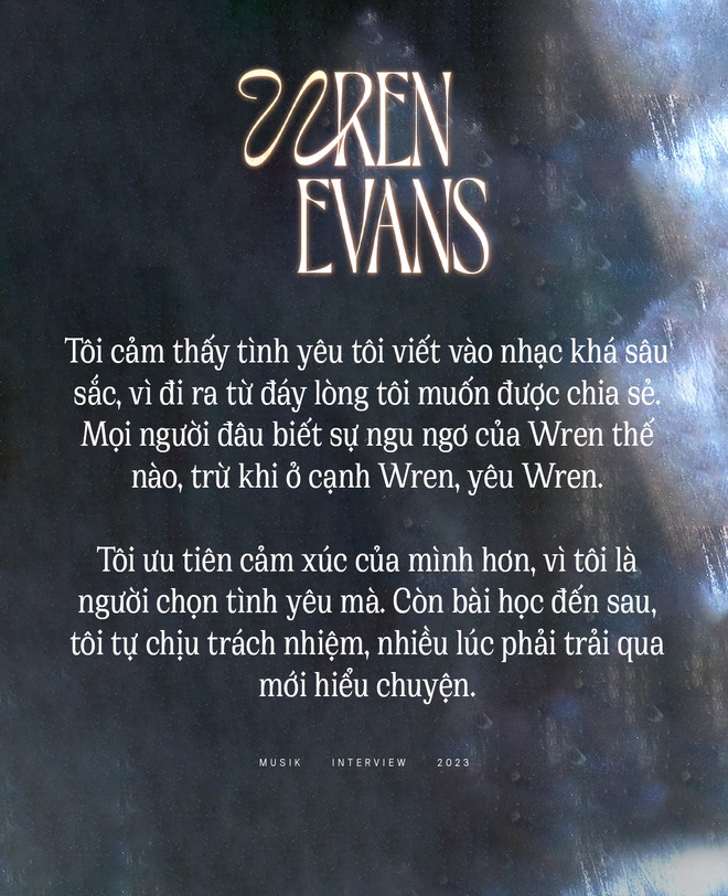 Wren Evans: “Tình yêu độc hại là khi một trong hai trao đi nhiều hơn. Tôi hay làm theo bản năng, nhưng không yếu đuối” - Ảnh 13.