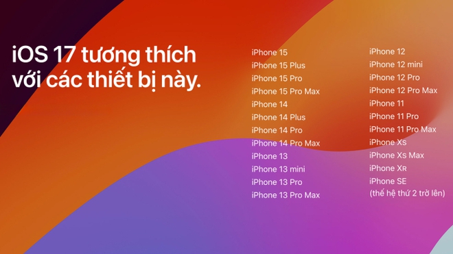 iOS 17 chính thức cho tải về: Nhiều tính năng hay có ngay tại Việt Nam, hỗ trợ nhiều dòng iPhone cũ - Ảnh 1.