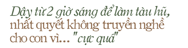 Gánh tàu hũ đường mật núp hẻm bán hơn 30 năm lúc nào cũng tấp nập người đến ăn, không nỡ tăng giá vì... thương khách - Ảnh 8.