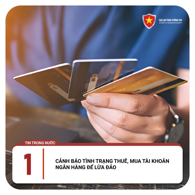 Cảnh b&aacute;o thủ đoạn mua b&aacute;n, thu&ecirc; mượn t&agrave;i khoản ng&acirc;n h&agrave;ng để lừa đảo; rửa tiền, người d&ugrave;ng phải hết sức cẩn thận! - Ảnh 1.