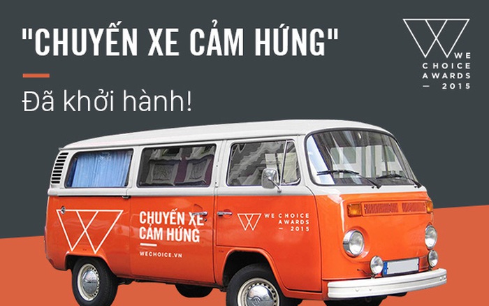 WeChoice Awards 2015: "Chuyến xe cảm hứng" đã khởi hành!