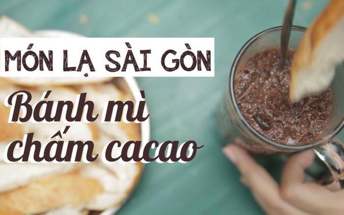 Ở Sài Gòn món gì người ta cũng nghĩ ra được: bánh mì chấm ca cao là một trong số đó!