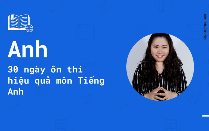 30 ngày ôn thi hiệu quả môn Tiếng Anh