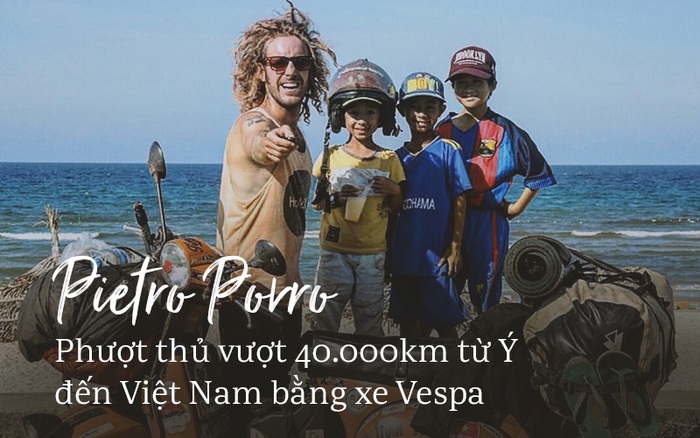 8X phượt xuyên châu lục, chạy gần 40.000km từ Ý đến đến Việt Nam bằng xe Vespa