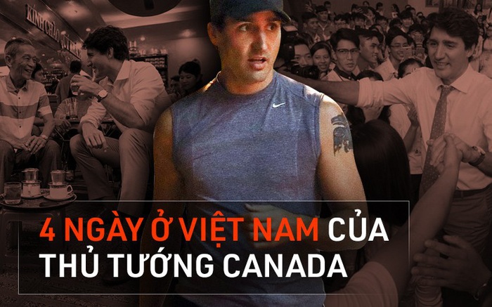 Nhìn lại những khoảnh khắc ấn tượng của Thủ tướng Canada Justin Trudeau trong 4 ngày ở Việt Nam