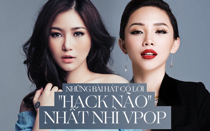 Bình tĩnh và phân tích kỹ, bạn có bị những lời bài hát Vpop này "hack não" không?