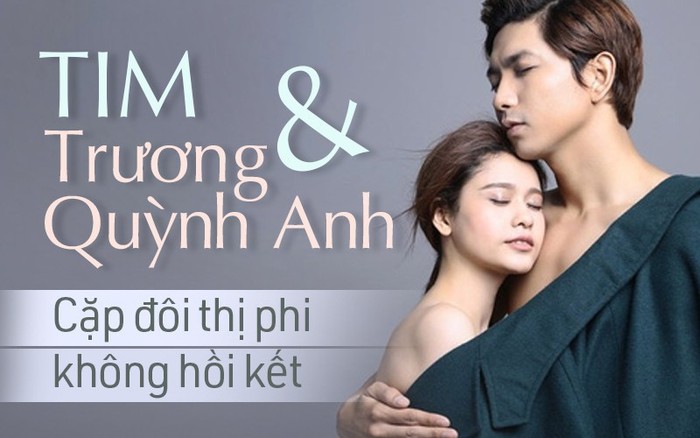 Tim và Trương Quỳnh Anh: Cặp đôi thị phi mãi mà không thấy hết năm 2017