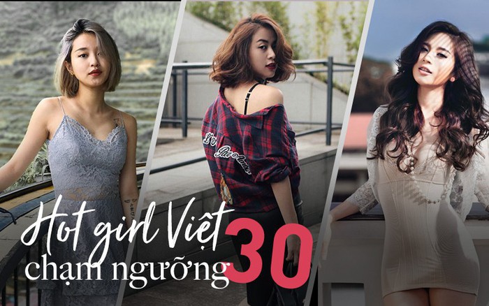 2018 và 3 hot girl Việt đời đầu chạm ngưỡng tuổi 30: Đã thôi sóng gió, bình lặng để trưởng thành!