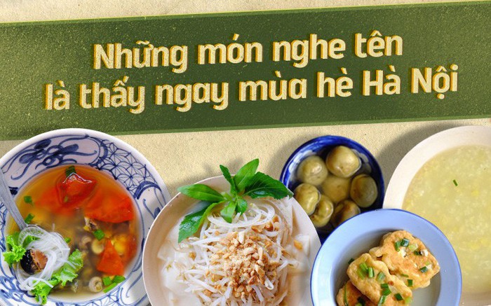 Trời đang nóng, ở Hà Nội mà không đi ăn những món này thì vẫn chưa tận hưởng hết mùa hè đâu