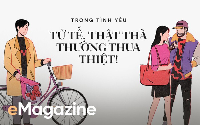 Trong tình yêu: Tử tế, thật thà thường thua thiệt!