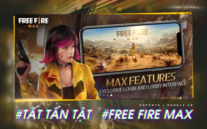 Tất tần tật về Free Fire MAX, tựa game bắn súng sinh tồn tưởng đã "cũ" mà hoá ra lại đang nổi đình, nổi đám hiện nay!