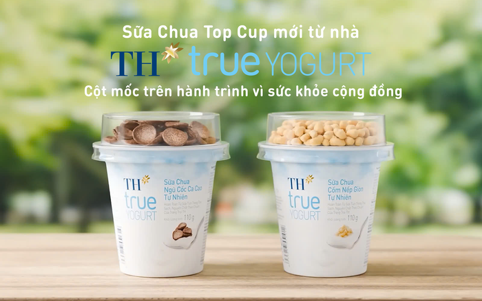 Sữa Chua Top Cup mới từ nhà TH: Cột mốc trên hành trình vì sức khỏe cộng đồng