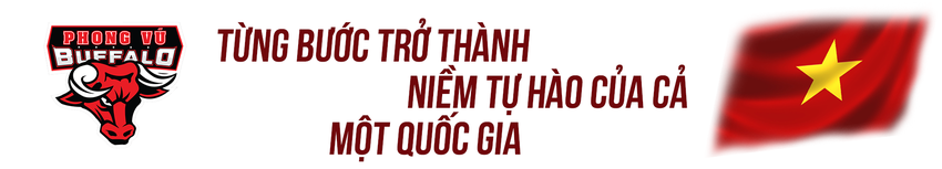 Phong Vũ Buffalo: Khi những đứa trẻ chuyển mình thành niềm tự hào của Việt Nam - Ảnh 9.