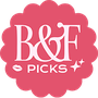 B&F Picks