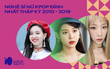 Nghệ sĩ nữ Kpop đỉnh nhất thập kỷ qua theo từng năm: IU toàn thắng 10 năm, SNSD vượt mặt loạt đàn em đình đám BLACKPINK, TWICE