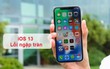 Lưu ý khi cập nhật iPhone lên iOS 13: Vẫn còn ngắc ngoải với hàng loạt lỗi tồn đọng