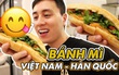 Bánh mì nhân chả cá Hàn Quốc: kết hợp mới lạ chưa ai từng thử của bố con Cam Cam được nhiều người thích thú