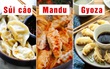 Sủi cảo Trung Quốc, mandu Hàn Quốc và gyoza Nhật Bản: đâu mới thật sự là 