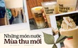 Loạt món nước mùa thu mới toanh của các thương hiệu F&B đình đám, từ cái tên nghe đã rất đáng thử