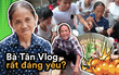 Những điều khiến Bà Tân Vlog được cư dân mạng khen ngợi hết lời: hoá ra bà cũng đáng yêu quá này!