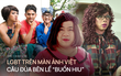 Giới LGBT trên màn ảnh Việt: Mãi chật vậy tìm vai chính, loay hoay với thân phận 