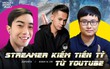 Những hot streamer Việt kiếm được bao nhiêu tiền từ YouTube, con số có thể sẽ khiến bạn ngỡ ngàng