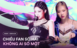 Chiều fan như Jennie và Rosé: Diễn trước ca khúc debut solo trong concert của BLACKPINK dù chưa ra mắt, bất chấp rủi ro về thành tích?