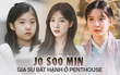 Jo Soo Min - Gia sư bất hạnh ở Penthouse: Búp bê sống 14 năm diễn xuất, cân sạch từ 