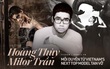Hoàng Thùy - Milor Trần: Mối lương duyên 10 năm từ Vietnam's Next Top Model chính thức tan vỡ!