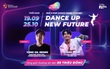 Lộ diện dàn giám khảo cực chất của cuộc thi DANCE UP NEW FUTURE