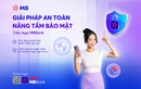 Chặn gần 2.000 trường hợp có nguy cơ bị hack tiền online, MB bảo vệ người trẻ khi mua sắm trực tuyến