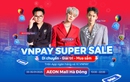 Rhyder cùng dàn "Anh tài" sắp có mặt tại VNPAY Super Sale: Lần đầu livestream 3 ngày 3 đêm, deal hot tới 999.000 đồng